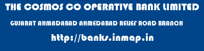 THE COSMOS CO OPERATIVE BANK LIMITED  GUJARAT AHMADABAD AHMEDABAD RELIEF ROAD BRANCH  banks information 
